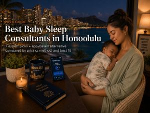 Mother cuddling a sleeping baby at a desk with a Honolulu skyline at night; headline reads 'Best Baby Sleep Consultants in Honolulu'.