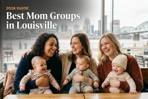 Best mom groups in Louisville, KY: three moms holding their babies together at a local mom group meetup in 2026