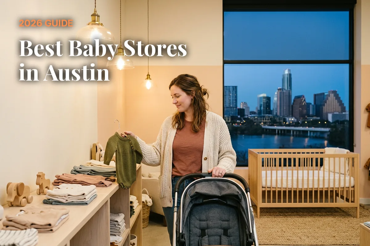 Best baby stores in Austin, TX: independent baby boutiques, stroller showrooms and nursery shops (2026 guide)