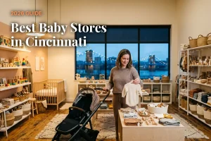 Best baby stores in Cincinnati, OH: independent baby boutiques, stroller showrooms and nursery shops (2026 guide)