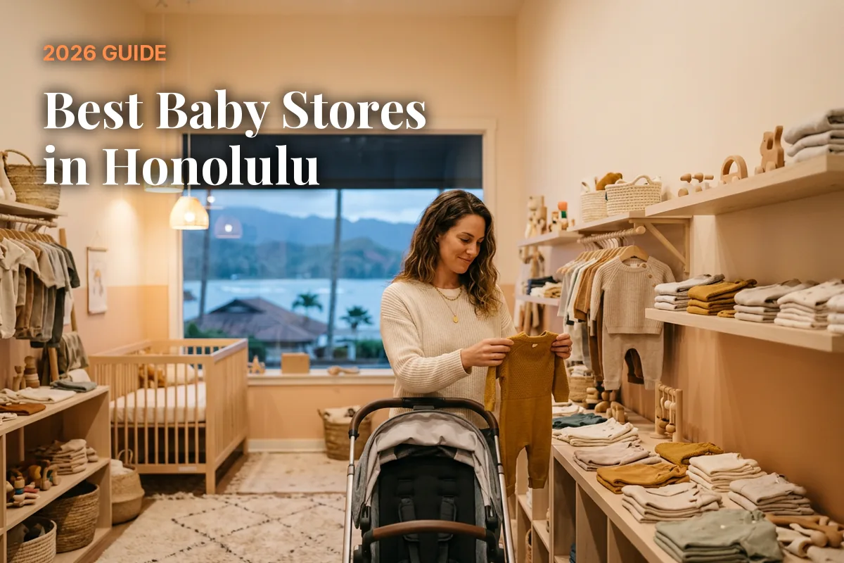 Best baby stores in Honolulu, HI: independent baby boutiques, stroller showrooms and nursery shops (2026 guide)