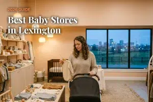 Best baby stores in Lexington, KY: independent baby boutiques, stroller showrooms and nursery shops (2026 guide)