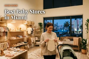 Best baby stores in Miami, FL: independent baby boutiques, stroller showrooms and nursery shops (2026 guide)