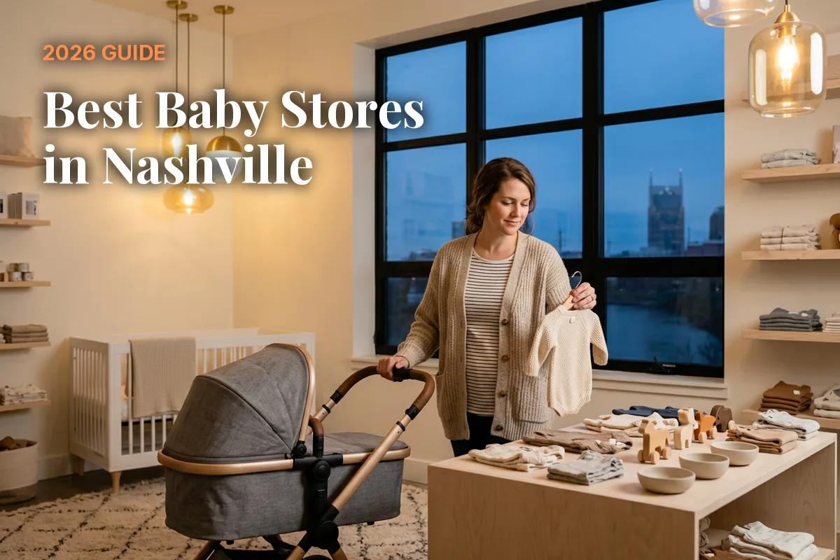 Best baby stores in Nashville, TN: independent baby boutiques, stroller showrooms and nursery shops (2026 guide)