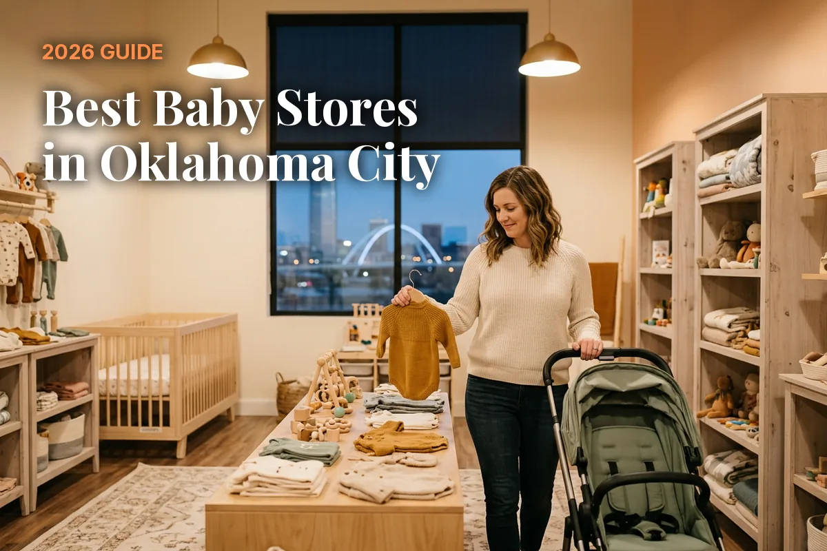Best baby stores in Oklahoma City, OK: independent baby boutiques, stroller showrooms and nursery shops (2026 guide)