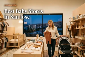 Best baby stores in San Jose, CA: independent baby boutiques, stroller showrooms and nursery shops (2026 guide)