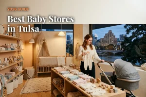 Best baby stores in Tulsa, OK: independent baby boutiques, stroller showrooms and nursery shops (2026 guide)