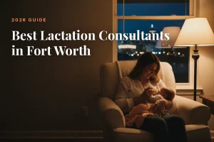 Mother feeding her baby at home in Fort Worth at night, cover image for the Betteroo guide to the best lactation consultants in Fort Worth in 2026