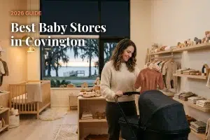 Best baby stores in Covington, LA: independent baby boutiques, stroller showrooms and nursery shops (2026 guide)