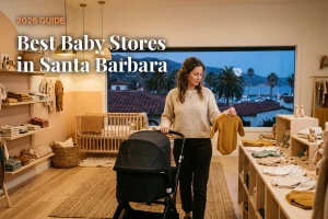 Best baby stores in Santa Barbara, CA: independent baby boutiques, stroller showrooms and nursery shops (2026 guide)