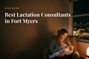 Mother feeding her baby at home in Fort Myers at night, cover image for the Betteroo guide to the best lactation consultants in Fort Myers in 2026